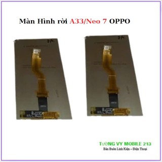 Màn Hình rời oppo A33/Neo 7