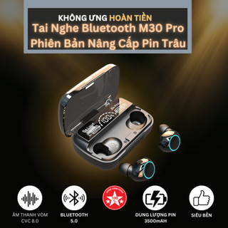 Tai Nghe Bluetooth Pin trâu M30 Pro Phiên Bản Nâng Cấp Mới, Rep 1:1 - BH 24 tháng