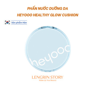Phấn Nước Heyooo Healthy Glow Cushion Lớp Nền Mỏng Mịn Dưỡng Da Căng Bóng