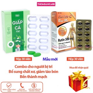 Combo viên uống giảm trĩ, táo bón - Giấp cá TSC 30v và Rutin c rau má 30v, từ chất xơ hòa tan, cao diếp cá - Thomsoncare