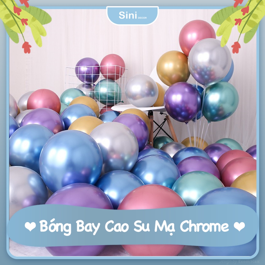 [5 Inch, 10 Inch] Bong Bóng Trang Trí Sinh Nhật Sini Decor - Bóng Bay Trang Trí Sinh Nhật Siêu Nhũ Cao Su Mạ Chro