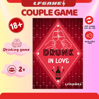 Bộ bài tình yêu drinking game drunk in love cho cặp đôi bài nhậu hâm nóng tình yêu couple game bài tình yêu hẹn hò