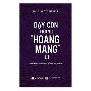 Dạy con trong hoang mang