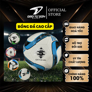 Quả bóng đá cao cấp, bóng đá size 5 tiêu chuẩn, trái bóng đá chính hãng - Đạo Từ Sơn