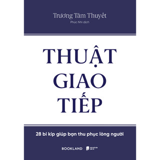 Sách Thuật Giao Tiếp - Trương Tâm Thuyết