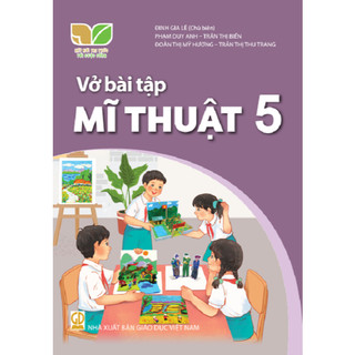 Vở bài tập Mĩ Thuật 5 - Kết nối tri thức với cuộc sống