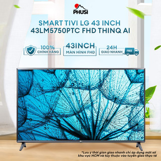 43LM5750PTC - Smart Tivi LG 43 inch 43LM5750PTC FHD ThinQ AI - [MIỄN PHÍ GIAO LẮP]