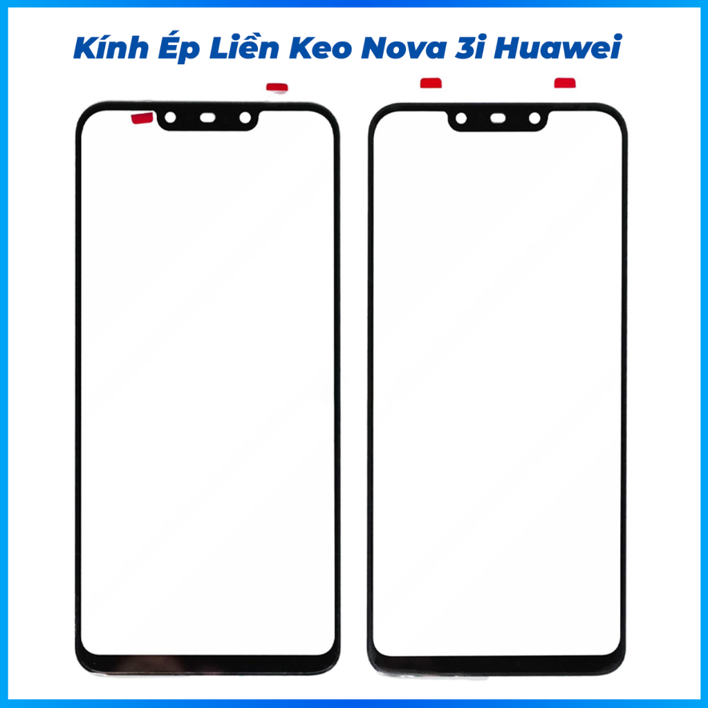 Kính ép liền keo Nova 3i huawei