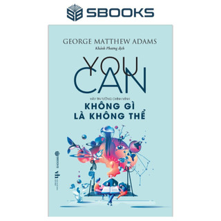 Sách - YOU CAN - Không Gì Là Không Thể - SBOOKS chính hãng