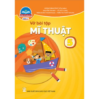 Vở bài tập Mĩ thuật 5 bản 2 - Chân trời sáng tạo