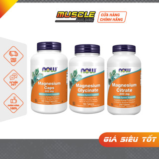 Now Magnesium Citrate 200MG, Now Magnesium Glycinate 200MG, Now Magnesium Caps 400mg giảm stress, hỗ trợ giấc ngủ
