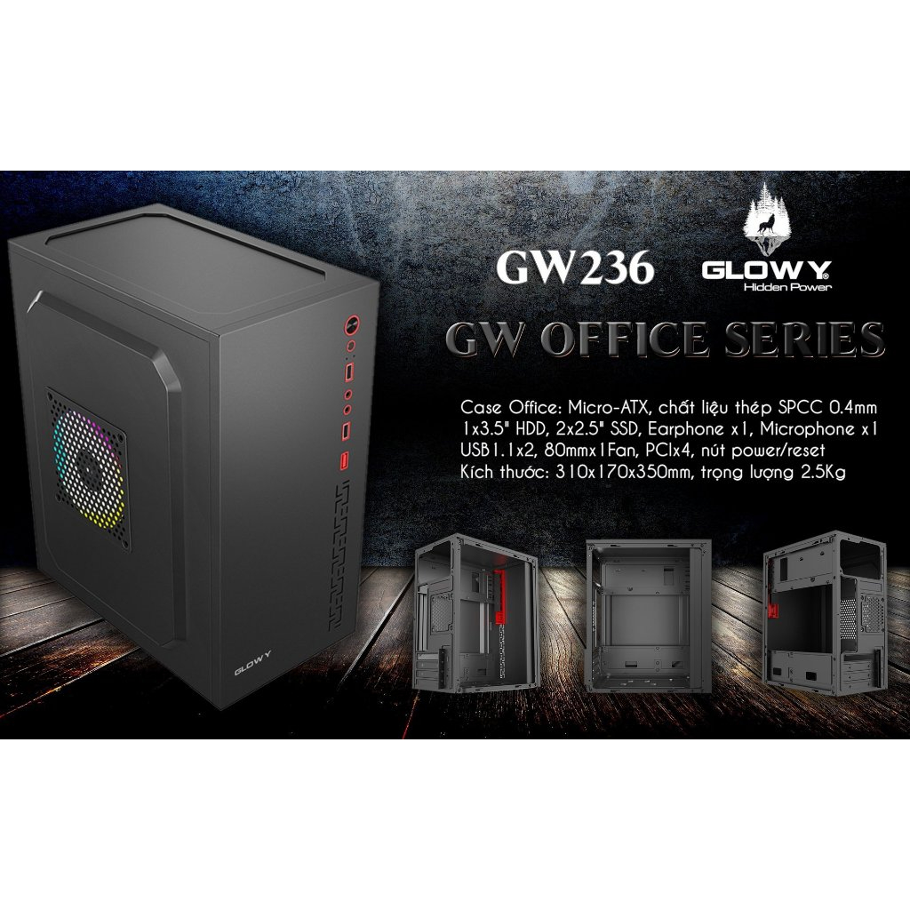 CASE Văn Phòng GLOWY GW 236 Cực Đẹp