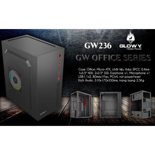 CASE Văn Phòng GLOWY GW 236 Cực Đẹp