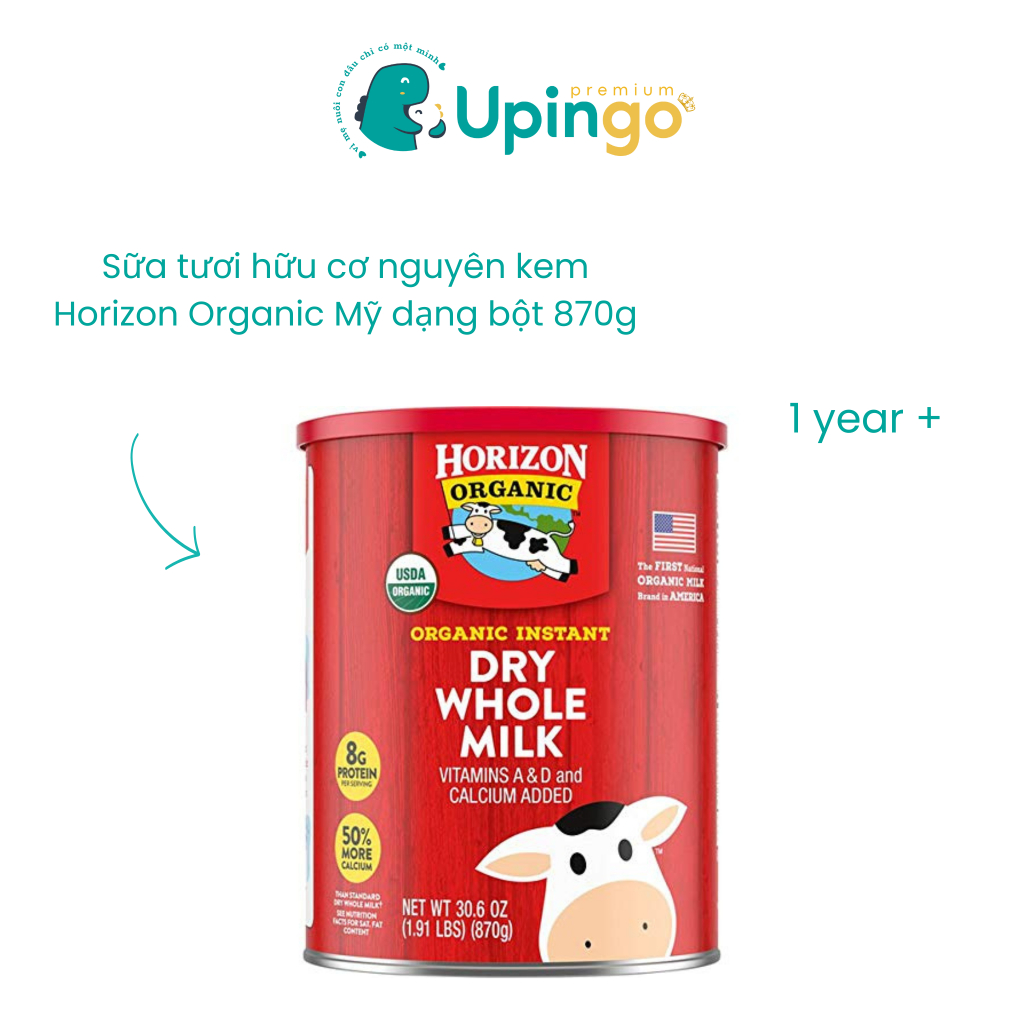 Sữa bột nguyên kem Horizon Organic 870g Mỹ – Organic chuẩn USDA – Bé 1 tuổi+