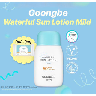 [mua1+1] Kem chống nắng dạng nước Goongbe Waterful Sun Lotion Mild SPF50+/PA++++ 80g cho bé 6m+