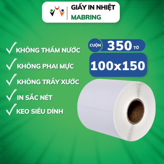 Giấy in nhiệt A6 cuộn 350 tờ 100x150mm MABRING, Giấy in đơn hàng, decal in nhiệt 3 lớp có sẵn keo dán tự dính chống nước