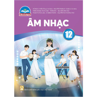 Sách giáo khoa Âm nhạc 12 - Chân trời sáng tạo