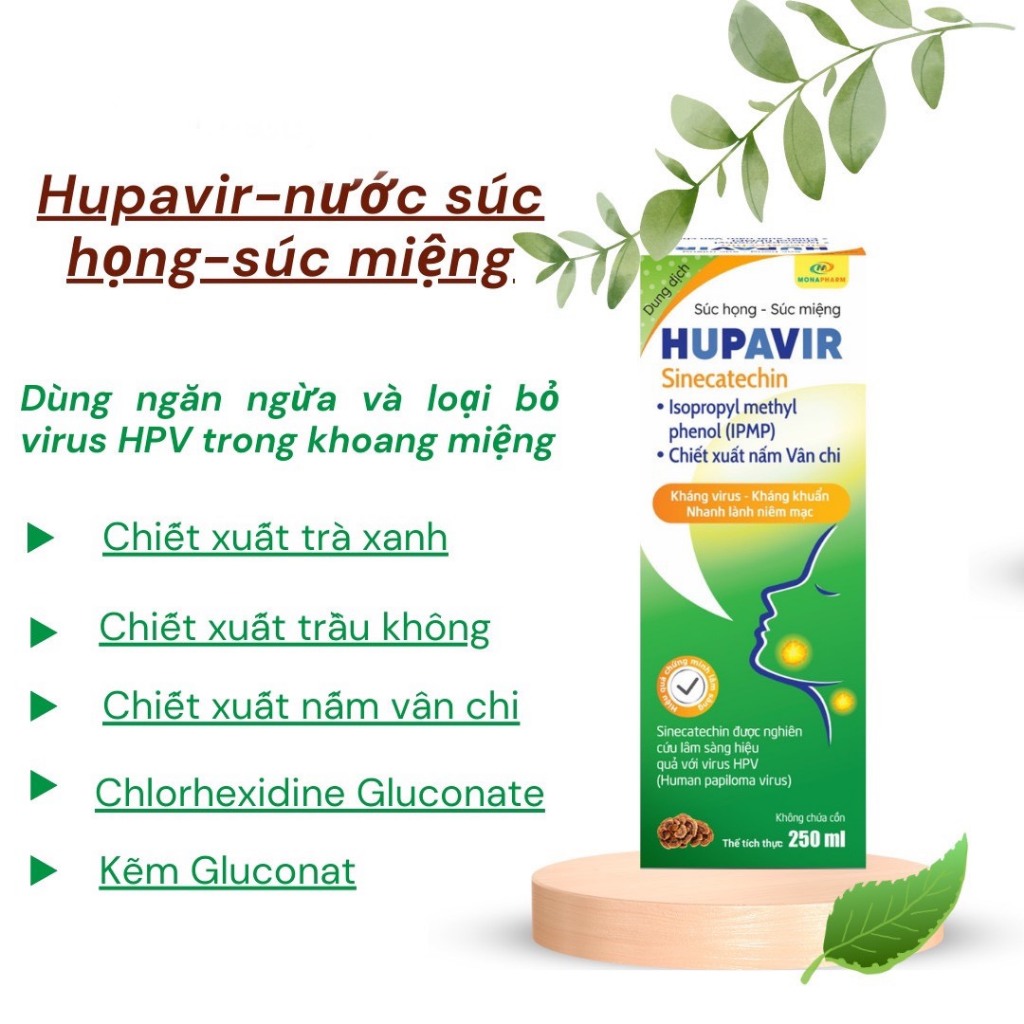 (Che Tên) Nước xúc miệng, xúc họng HUPAVIR, Hỗ trợ giảm sùi mào gà, hạt Lympo, ngăn ngừa HPV