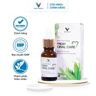 Nước thơm miệng Fresh Oral Care VNS Group chăm sóc răng lợi và khử mùi hôi 20ml