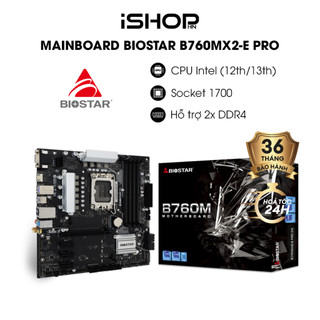 Bo mạch chủ mainboard biostar b760mx2-e pro cpu intel , socket 1700, matx - bảo hành 36 tháng
