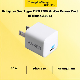 Adapter Sạc Type C PD 20W Anker PowerPort III Nano A2633 Trắng