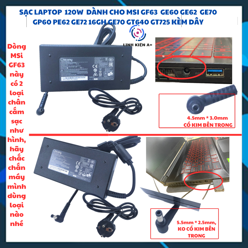SẠC LAPTOP MSI 120W  DÀNH CHO MSI GF63  GE60 GE62  GE70 GP60 PE62 GE72 16GH GE70 GT640 GT725 KÈM DÂY