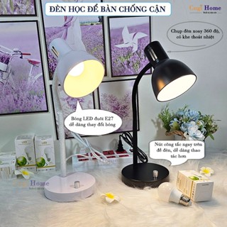 Đèn Bàn Học Để Bàn Làm Việc Đọc Sách Chống Cận Thị Dùng Bóng E27 Dễ Dàng Thay Đổi Bóng