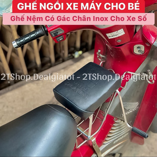Ghế đệm ngồi xe máy cho bé có gác chân inox dành cho xe số wave, sirius, jupiter, dream, future, cub, blade…