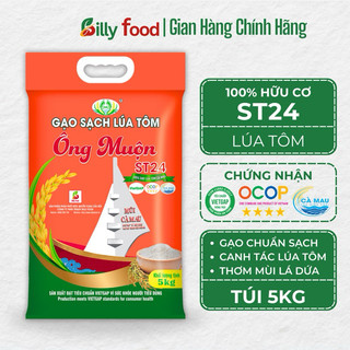 5kg Gạo ST24 lúa tôm Ông Muộn Đặc sản Cà Mau hạt hữu cơ cho cơm thơm mềm mới