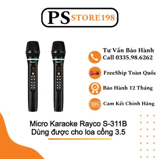 Micro không dây 2 micro Rayco S-311B plus+ -bảo hành 12 tháng
