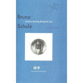 Sách Bruno Schulz - Dưỡng đường đồng hồ cát