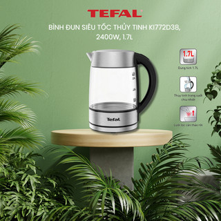 Bình đun siêu tốc tefal ki772d38 thủy tinh 2400w 1,7l - hàng chính hãng / bảo hành 02 năm