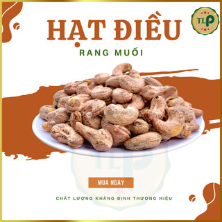 HẠT ĐIỀU XẾP RANG MUỐI TÂN LỘC PHÁT | Đồ Ăn Vặt Yêu Thích