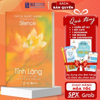 Sách - tĩnh lặng: sức mạnh tĩnh lặng trong thế giới huyên náo - thiền sư thích nhất hạnh
