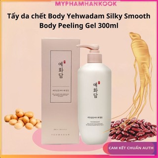 [Cam Kết Chuẩn Auth] Tẩy da chết Yehwadam Silky Smooth Body Peeling Gel 300ml
