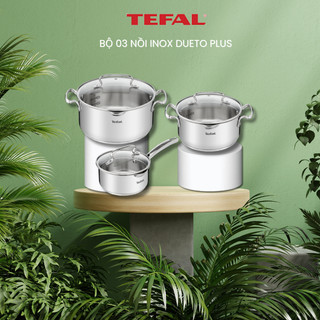 Bộ 3 nồi inox 304 cao cấp Tefal Duetto Plus (Quánh 16cm 1.4L, Nồi 20cm 2.8L, Nồi 24cm 4.9L) - Hàng Chính Hãng - BH 2 năm