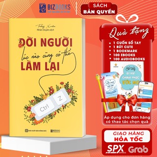 Sách đời người lúc nào cũng có thể làm lại - những lời khuyên tình thần mà ai cũng cần - bizbooks