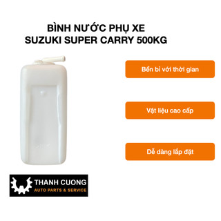 Bình nước phụ, bình nước giải nhiệt suzuki carry 500kg , suzuki 5 tạ, suzuki 7 chỗ/ suzuki van/ vinaxuki 500kg ...