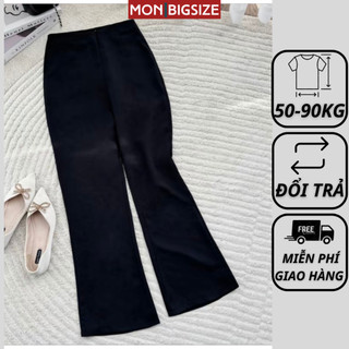 Quần bigsize nữ quần tây kiểu ống loe lưng âu cạp cao vải tuyết mưa xịn sò MON big size 50 - 90kg