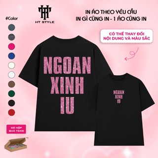 Áo Thun KIM TUYẾN In Chữ NGOAN XINH IU Hài Hước Hot Trend full box, cotton 100% 250gram