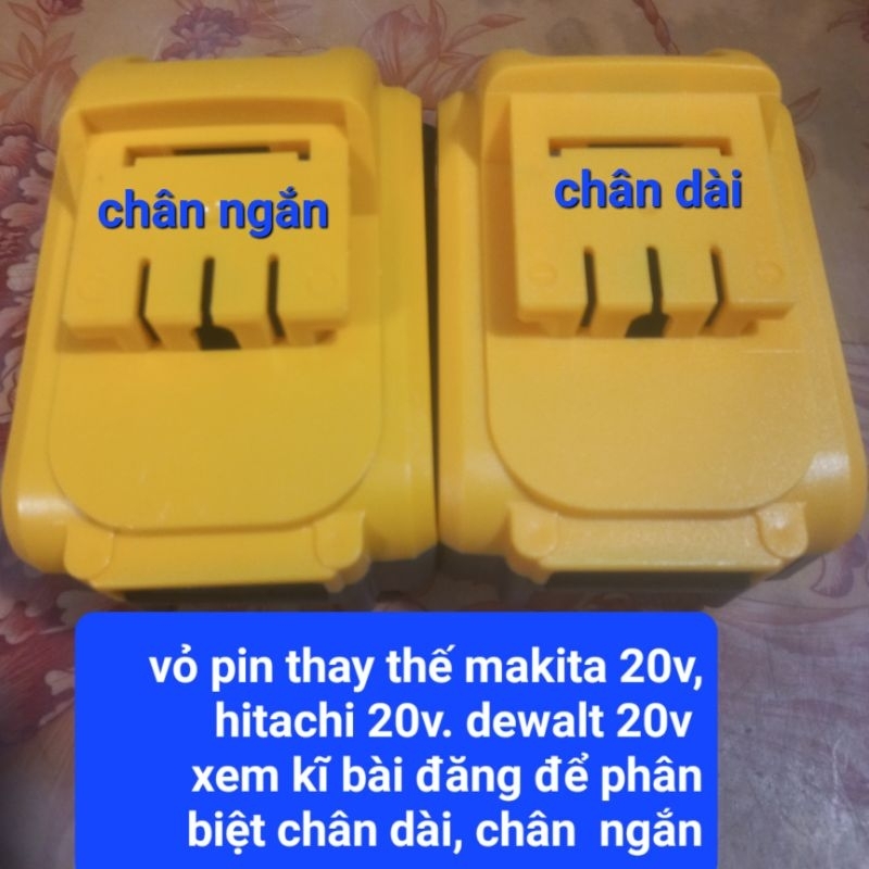 vỏ pin thay thế vỏ pin makita 20v,  vỏ pin dewalt 20v,  vỏ pin hitachi 20v