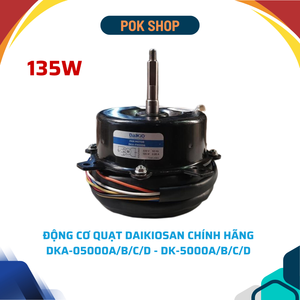 Động cơ quạt 135w Daikiosan DKA-05000A/B/C/D, DKA-10000A, NKA-10000A, DM206 - Chính hãng