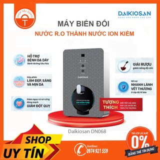 Máy biến đổi ion kiềm tươi từ nước ro daikiosan dn068 cho các loại máy lọc nước ro