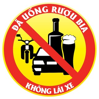Combo 2 tem logo khẩu hiệu " Đã Uống Rượu Bia Thì Không Lái Xe "