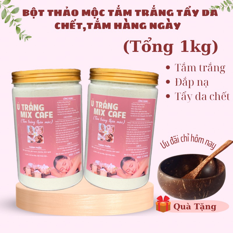 [combo 2h tặng bộ gáo+B1] 1kg Tắm Trắng thảo Mộc, Ủ trắng mix cafe tắm trắng tẩy da chết nhả nắng body | BigBuy360 - bigbuy360.vn