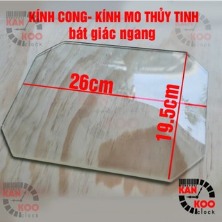 Kính cong- kính thủy tinh mo hình bát giác ngang, dùng cho đồng hồ treo tường, đồng hồ cổ, đồng hồ cơ