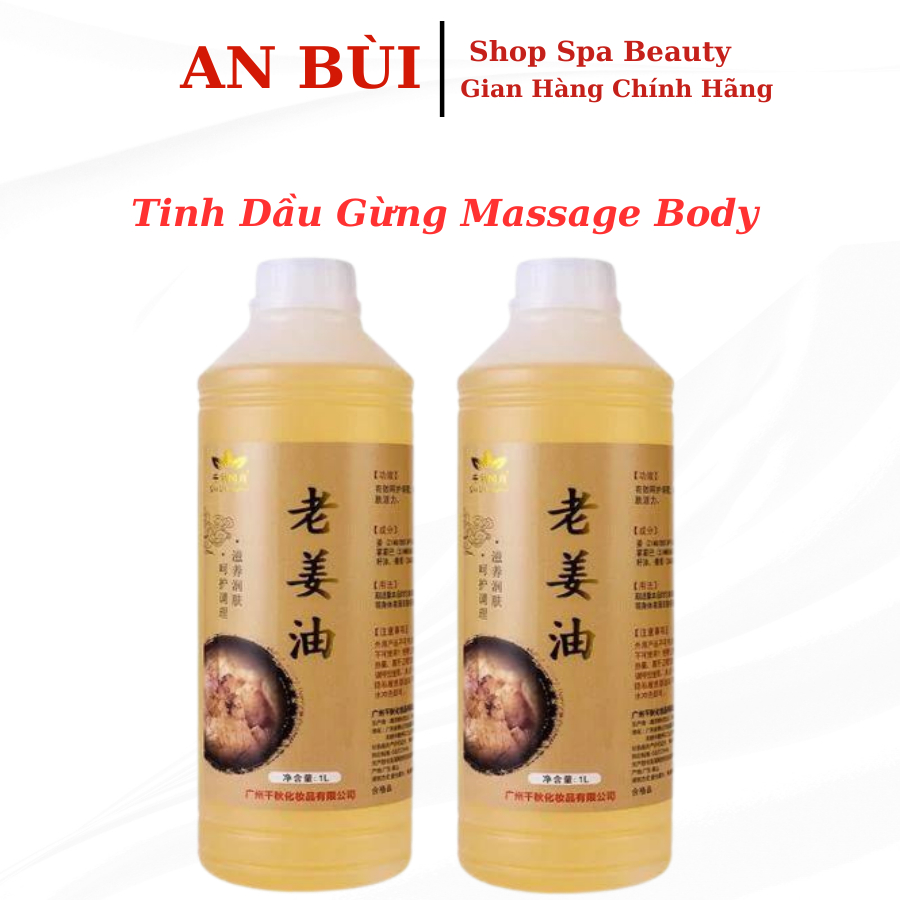 Tinh Dầu Gừng Massage Body | Dầu Masa Chai 1000ml, Dùng Trong Dưỡng Sinh Spa.
