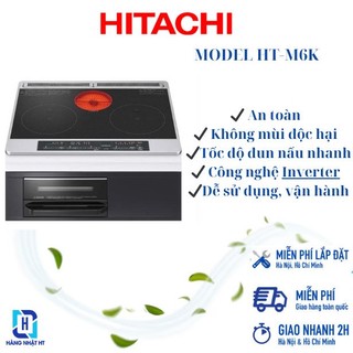 Bếp từ hitachi ht-m6k hàng nhật nội địa
