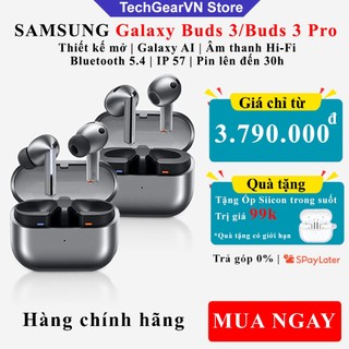 Tai nghe Bluetooth Samsung Galaxy Buds 3,Buds 3 Pro,Hàng chính hãng