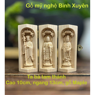  Bộ tượng Ta bà tam thánh cao 10cm gỗ Maple 